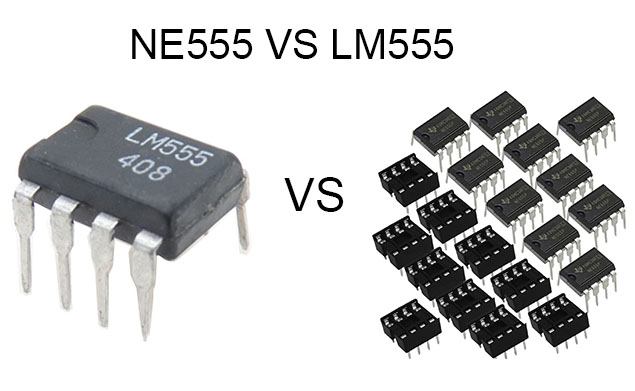 NE555 VS LM555: What is the difference and which one is better?